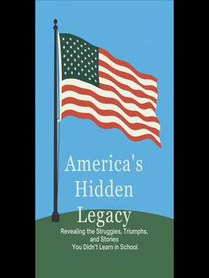 cover image of America's Hidden Legacy